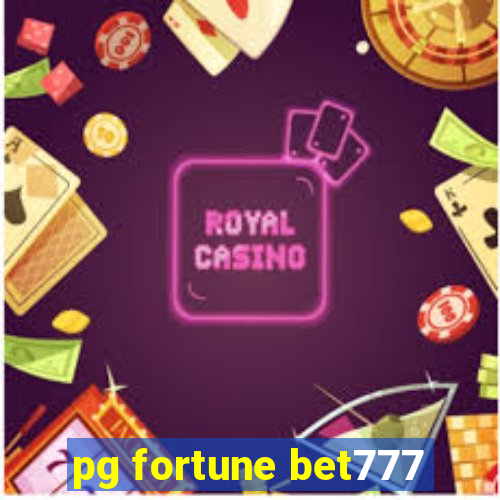 pg fortune bet777